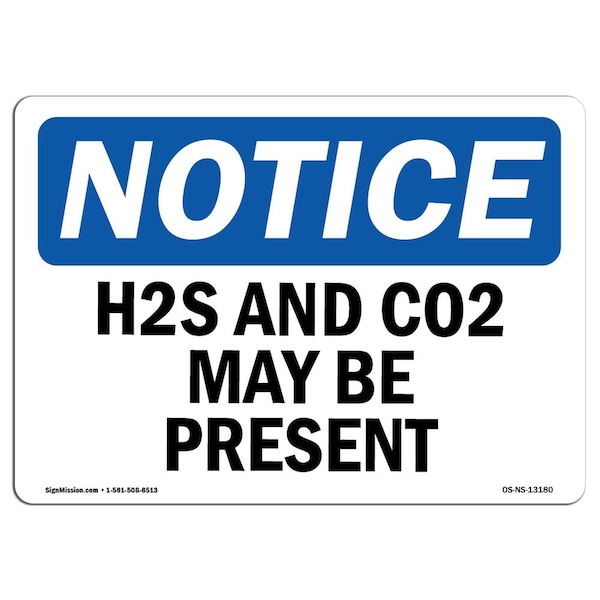 Safety Sign, OSHA Notice, 3.5" Height, H2S And Co2 May Be Present Sign, Landscape, 10PK